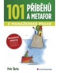 Amazonek.cz - Škrla Petr - 101 příběhů a metafor z manažerské praxe - Kreativní nástroj pro lektory, manažery a edukátory