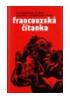 kolektiv - Francouzská čítanka - Gutenbergova čítanka současné francouzské prózy