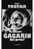 Toufar Pavel - Gagarin - Byl první?