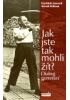 Arnošt Kolman - Jak jste tak mohli žít?