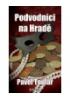 Toufar Pavel - Podvodníci na Hradě
