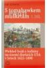 Jiří Černík - S tomahawkem proti mušketám. Přehled bojů s indiány na území dnešních USA v letech 1622–1890, I. díl