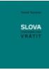 Tomáš Tajchner - Slova, která nemám komu vrátit