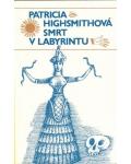 Amazonek.cz - Patricia Highsmithová - Smrt v labyrintu