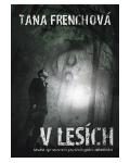 Amazonek.cz - Tana Frenchová - V lesích (váz.)
