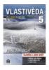 Vlastivěda pro 5.ročník základní školy - Člověk a jeho svět - Pracovní sešit
