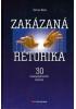 Zakázaná rétorika-30 manipulativních