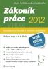 Jakubka Jaroslav, Neščáková Libuše - Zákoník práce 2012 v praxi – komplexní průvodce - Právní stav k 1. 1. 2012
